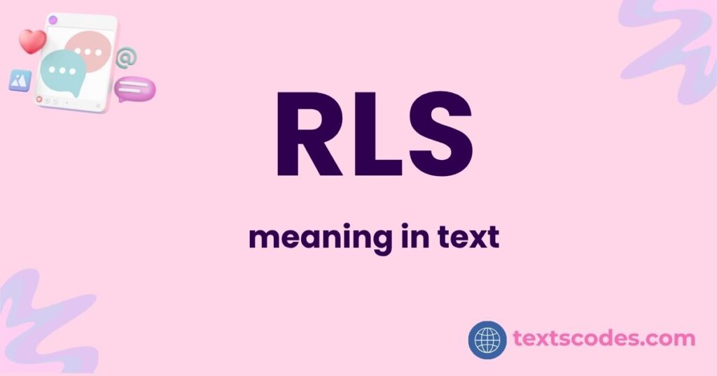 rls meaning in text
