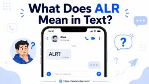 Alr Meaning in Text Viral Slang Meaning Explained 2026