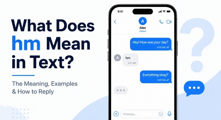 HM Meaning in Text Full Guide for Beginners 2026