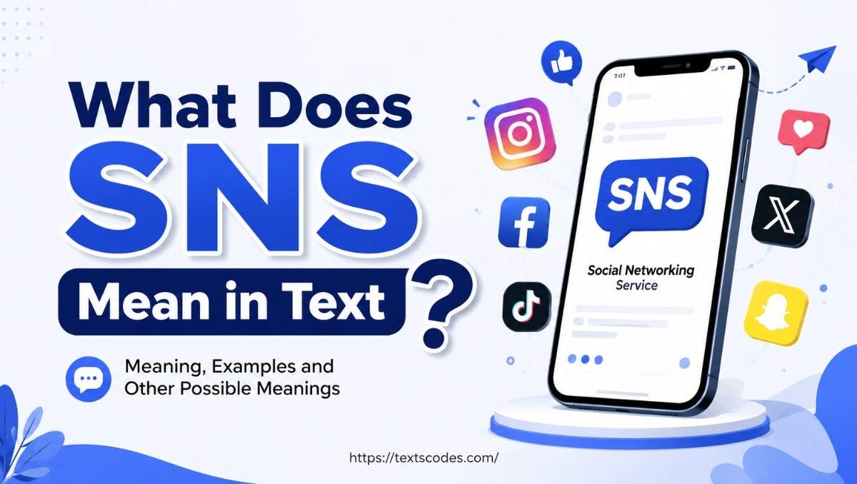 SNS Meaning in Text What It Means on Social Media and Chat 2026