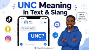 UNC Meaning What Does Unc Mean in Text, TikTok, and Slang 2026