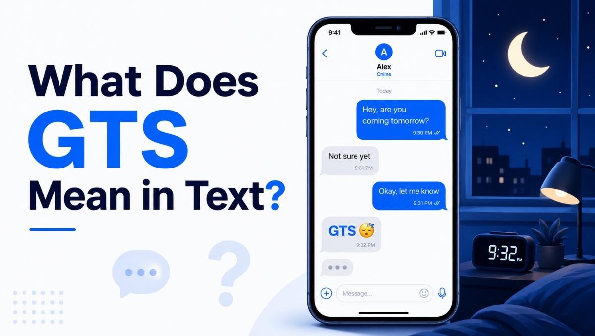 What Does GTS Mean in Text Full Guide With Examples 2026
