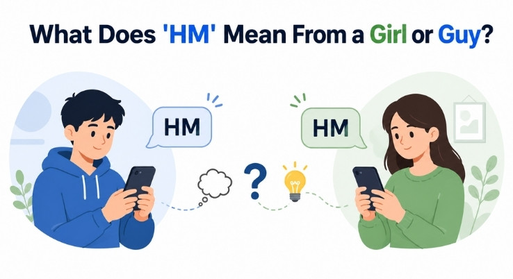 What Does HM Mean From a Girl or Guy