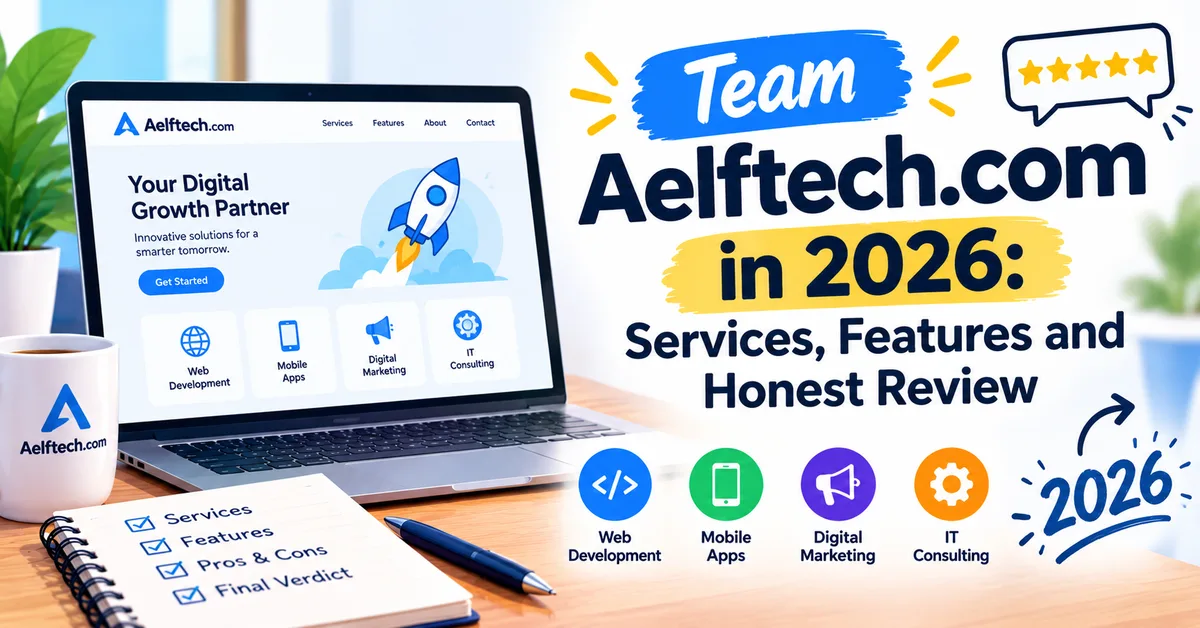 Team Aelftech.com in 2026: Services, Features and Honest Review