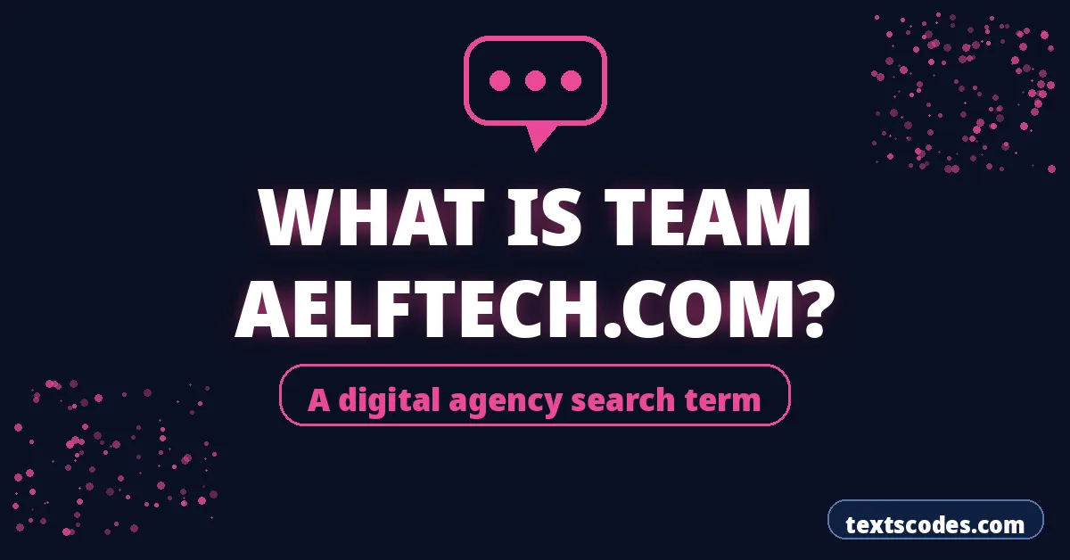 What Is Team Aelftech.com?
