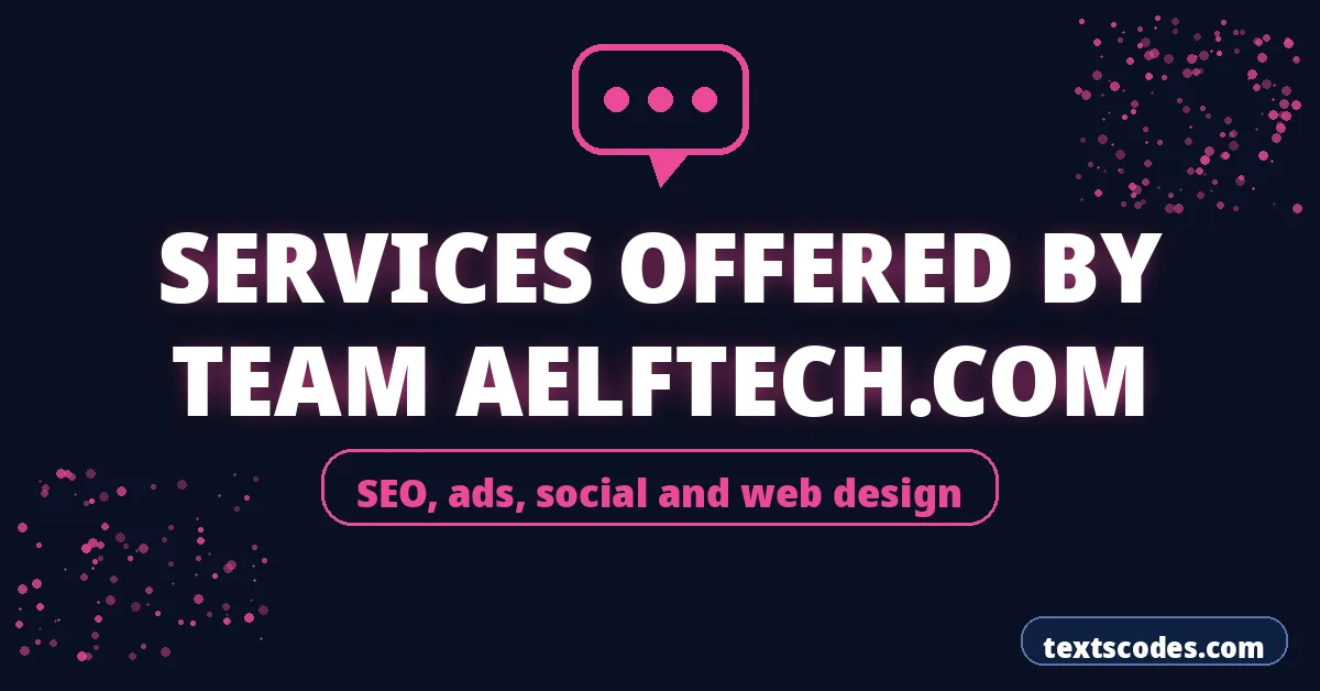 Services Offered by Team Aelftech.com