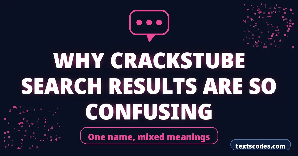 Why Crackstube Search Results Are So Confusing