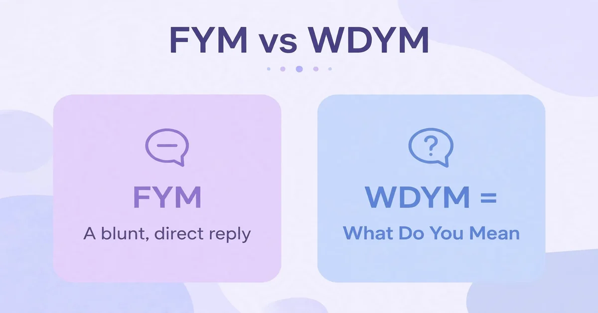 FYM vs WDYM comparison