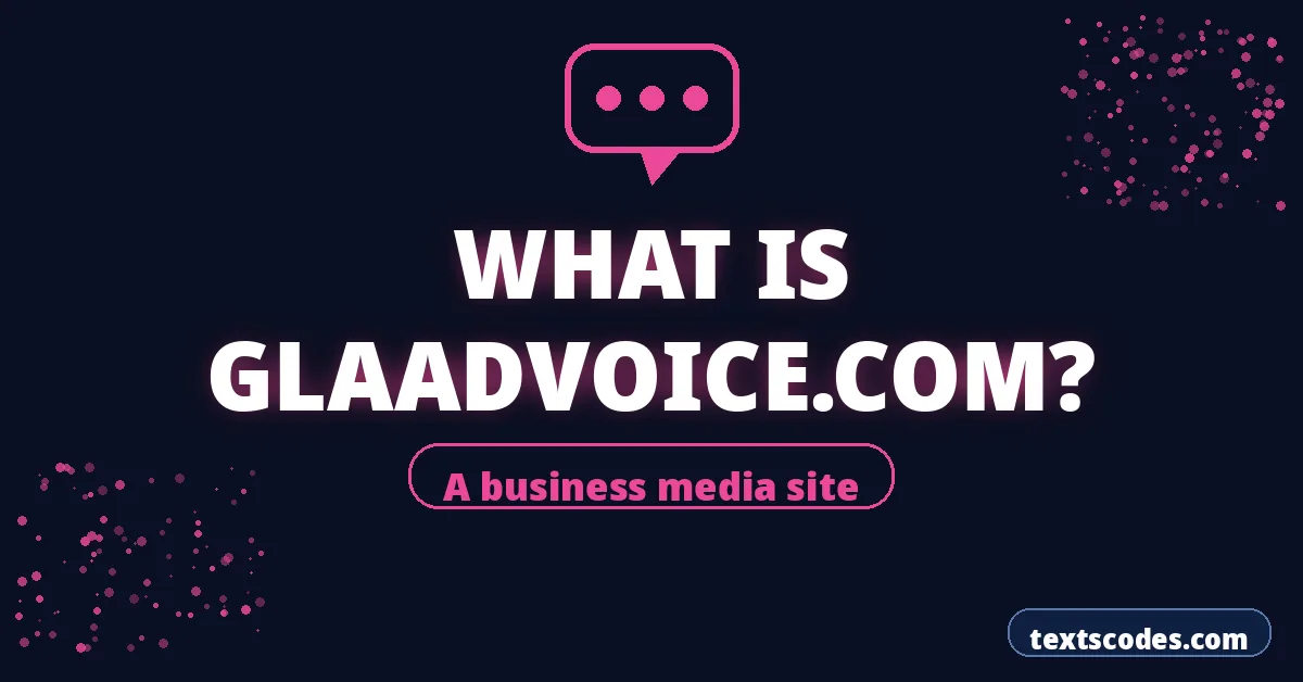 What Is Glaadvoice.com?