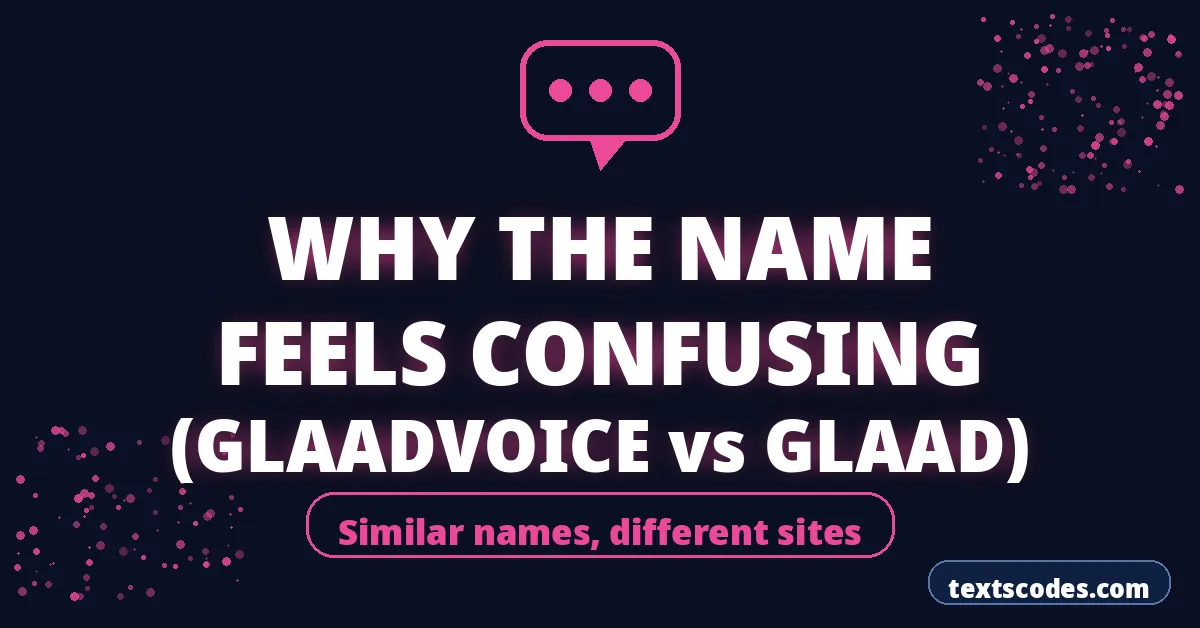 Why the Name Feels Confusing (Glaadvoice vs GLAAD)