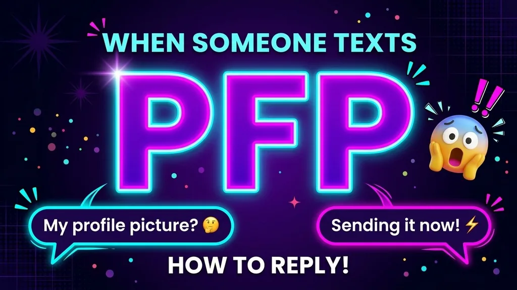 How to Reply - PFP Meaning in Text