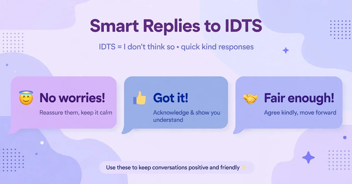 Smart replies to IDTS