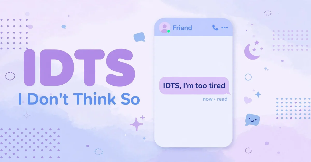 IDTS meaning in text explained