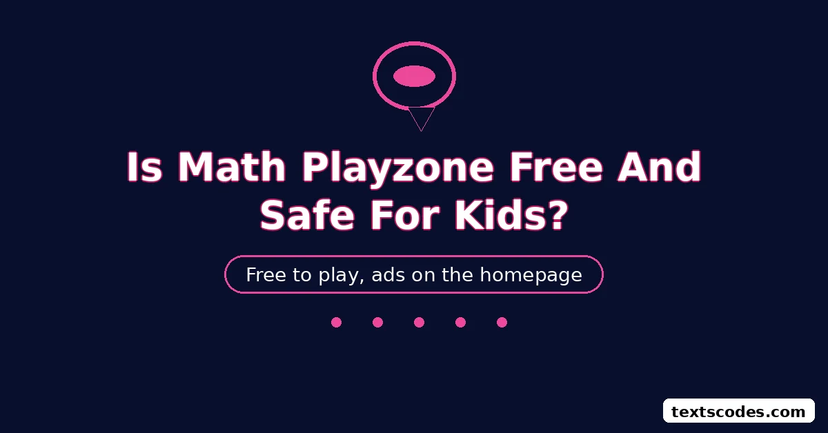 Is Math Playzone Free And Safe For Kids?