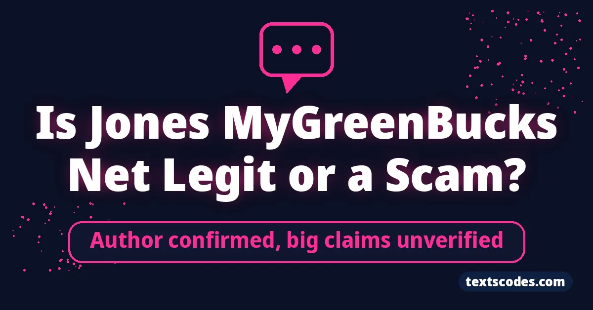 Is Jones MyGreenBucks Net Legit or a Scam?