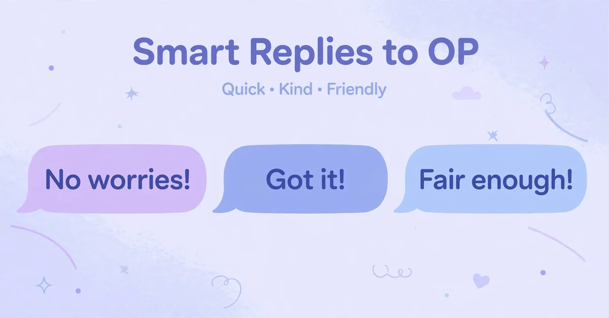 Smart replies to OP