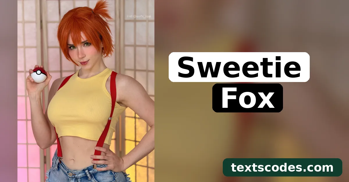 Sweetie Fox Biography: Age, Height, Net Worth, Career and Family (2026)