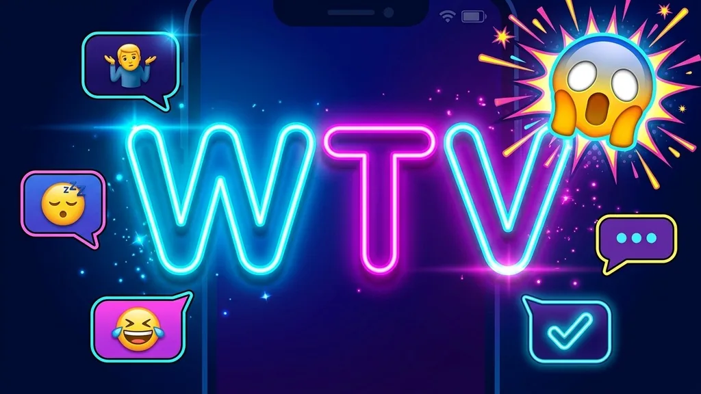 Texting Examples - What Does WTV Mean in Text?