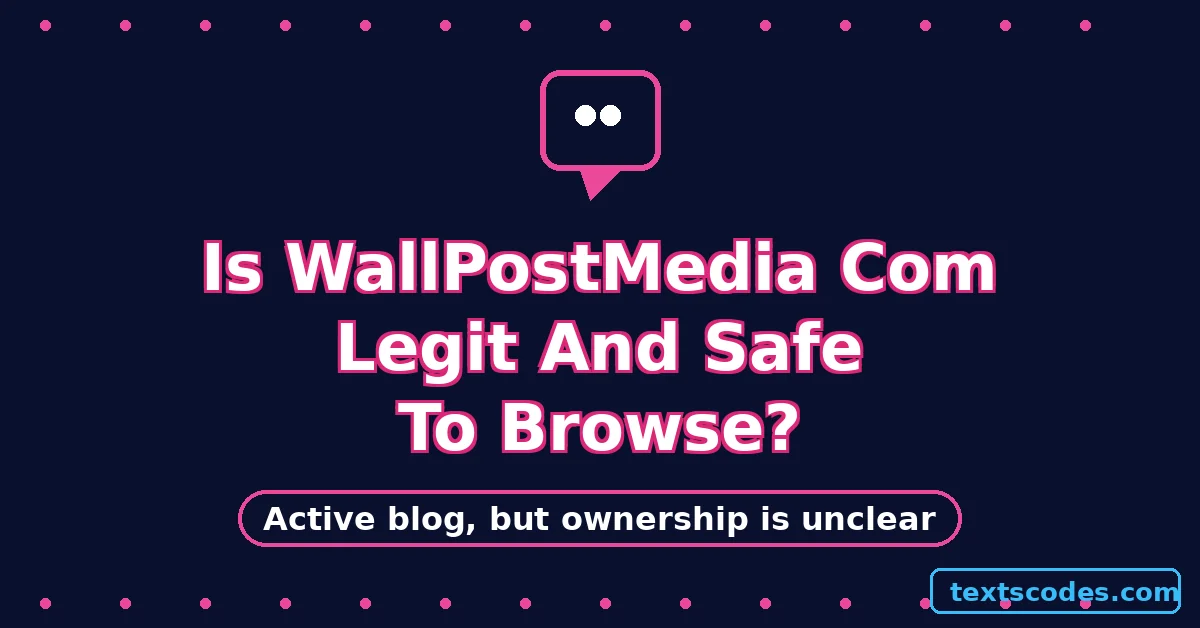 Is WallPostMedia Com Legit And Safe To Browse?