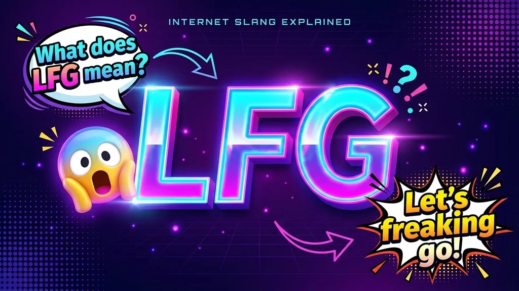 What LFG Means as Slang - LFG Meaning in text