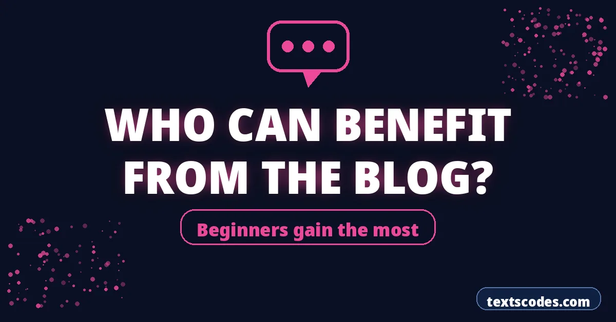 Who Can Benefit From the Blog?