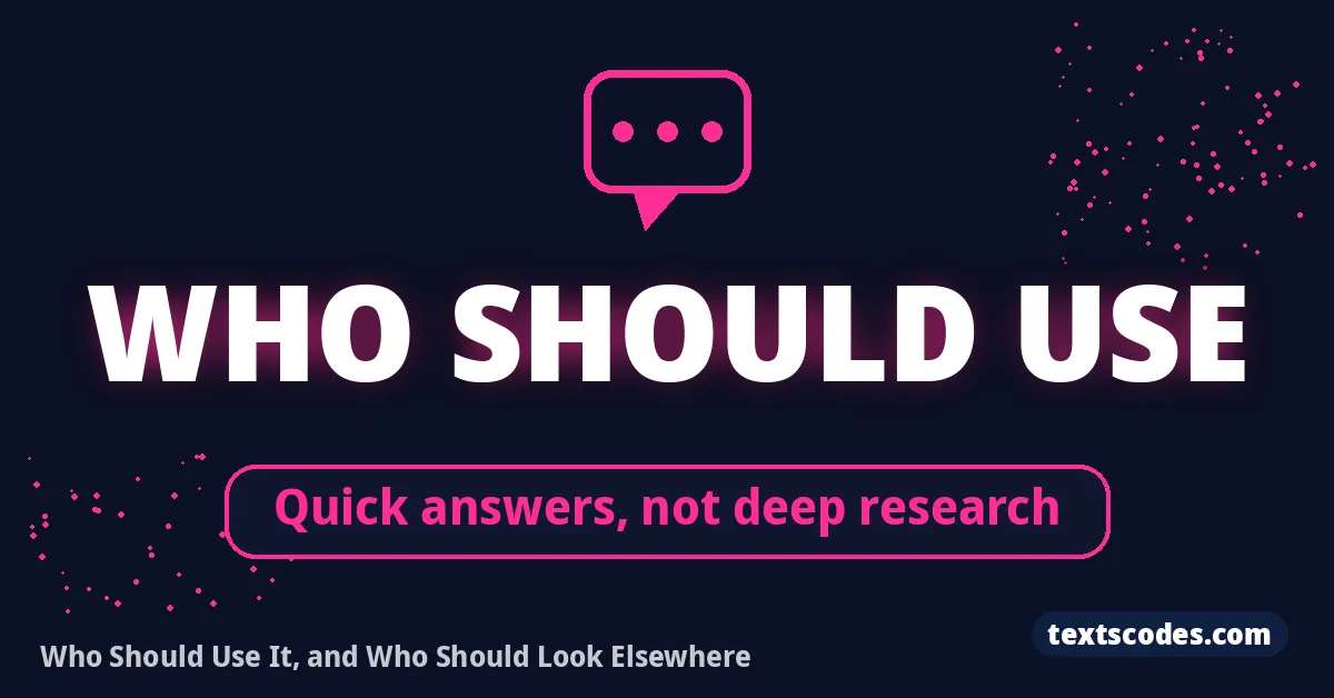 Who Should Use It, and Who Should Look Elsewhere